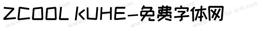 ZCOOL KUHE字体转换